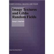 Image Textures and Gibbs Random Fields by Gimel'farb, Georgy L., 9789401059121