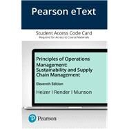 Pearson eText for Principles of Operations Management Sustainability and Supply Chain Management -- Access Card by Heizer, Jay; Render, Barry; Munson, Chuck, 9780135639122