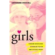 Girls by Driscoll, Catherine, 9780231119122