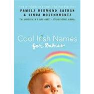 Cool Irish Names for Babies by Satran, Pamela Redmond; Rosenkrantz, Linda, 9780312539122