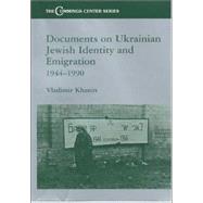 Documents on Ukrainian-Jewish Identity and Emigration, 1944-1990 by Khanin,Vladimir, 9780714649122