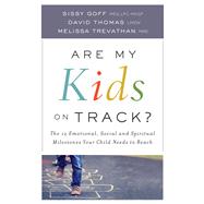 Are My Kids on Track? by Goff, Sissy; Thomas, David; Trevathan, Melissa, 9780764219122