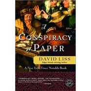 A Conspiracy of Paper A Novel by LISS, DAVID, 9780804119122
