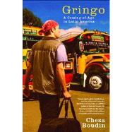 Gringo A Coming of Age in Latin America by Boudin, Chesa, 9781416559122
