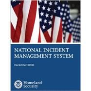 National Incident Management System by U.s. Department of Homeland Security, 9781482659122