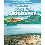 Ancient Aztec Geography by Linde, Barbara M., 9781499419122