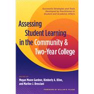 Assessing Student Learning in the Community and Two-Year College by Gardner, Megan Moore; Kline, Kimberly A.; Bresciani, Marilee J.; Piland, William E., 9781579229122