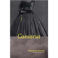 Caesaria by Nordenhk, Hanna; Vogel, Saskia, 9781771669122