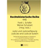 Justiz Und Justizverfassung / Judiciary and Judicial System by Schfer, Frank L.; Schubert, Werner, 9783631639122