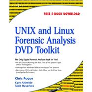 Unix and Linux Forensic Analysis Dvd Toolkit by Pogue, Chris; Altheide, Cory; Haverkos, Todd, 9780080879123
