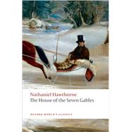 The House of the Seven Gables by Hawthorne, Nathaniel; Bell, Michael Davitt, 9780199539123
