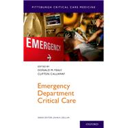 Emergency Department Critical Care by Yealy, Donald M.; Callaway, Clifton, 9780199779123