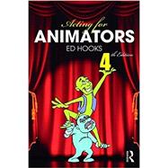 Acting for Animators: 4th Edition by Hooks; Ed, 9781138669123