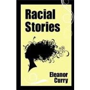 Racial Stories by Curry, Eleanor, 9781440139123