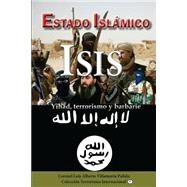 Estado Islamico-Isis by Pulido, Luis Alberto Villamarin, 9781512029123