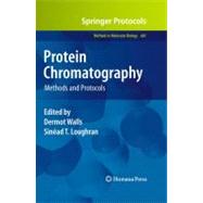 Protein Chromatography by Walls, Dermont; Loughran, Sinead T., 9781607619123