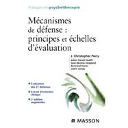 Mcanismes de dfense : principes et chelles d'valuation by Julien-Daniel Guelfi; Jean-Nicolas Despland; Bertrand Hanin; J. Christopher Perry, 9782994099123