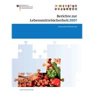Berichte Zur Lebensmittelsicherheit 2007 by Brandt, Peter, 9783764389123