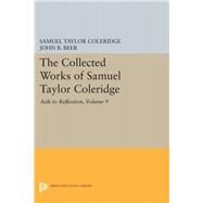 The Collected Works of Samuel Taylor Coleridge by Coleridge, Samuel Taylor; Beer, John B., 9780691629124
