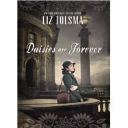 Daisies Are Forever by Tolsma, Liz, 9781401689124