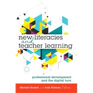 New Literacies and Teacher Learning by Knobel, Michele; Kalman, Judy, 9781433129124