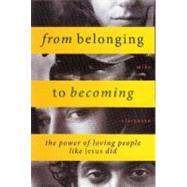 From Belonging to Becoming by Clarensau, Mike, 9781936699124