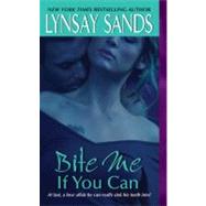 Bite Me If You Can by Sands, Lynsay, 9780061739125