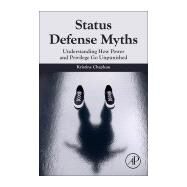 Understanding Status Defense Myths by Chapleau, Kristine Marie, 9780128159125