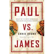 Paul Vs. James by Bruno, Chris; Moo, Douglas J., 9780802419125