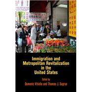 Immigration and Metropolitan Revitalization in the United States by Vitiello, Dominic; Sugrue, Thomas J., 9780812249125