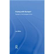 Fusing with Europe?: Sweden in the European Union by Miles,Lee, 9780815389125