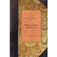 The Jews and the Mosaic Law by Leeser, Isaac, 9781429019125
