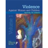 Violence Against Women and Children, Volume 1: Mapping the Terrain by White, Jacquelyn W., 9781433809125