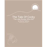 The Tale of Cocky by Tallman, Donna E., 9781499319125