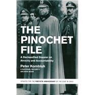 The Pinochet File by Kornbluh, Peter, 9781595589125