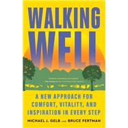 Walking Well by Michael J. Gelb; Bruce Fertman, 9781608689125