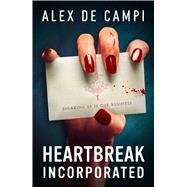 Heartbreak Incorporated by De Campi, Alex, 9781781089125