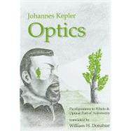 Optics by Kepler, Johannes; Donahue, William H., 9781888009125