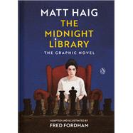 The Midnight Library The Graphic Novel by Haig, Matt; Fordham, Fred, 9780143139126