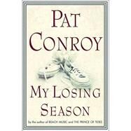 My Losing Season by CONROY, PAT, 9780385489126