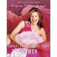 Mama Gena's Owner's and Operator's Guide to Men by Thomashauer, Regena, 9780743249126