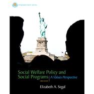 Brooks/Cole Empowerment Series: Social Welfare Policy and Social Programs by Segal, Elizabeth A., 9780840029126