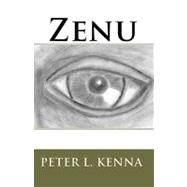 Zenu by Kenna, Peter L.; Kenna, Karen Larson, 9781449599126