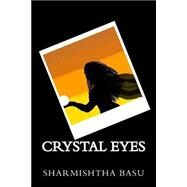 Crystal Eyes by Basu, Sharmishtha, 9781505309126