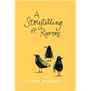 A Storytelling of Ravens by Lukoff, Kyle; Nelson, Natalie, 9781554989126