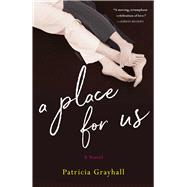 A Place for Us by Patricia Grayhall, 9781647429126
