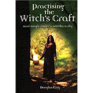 Practising the Witch's Craft Real Magic Under a Southern Sky by Ezzy, Douglas, 9781865089126