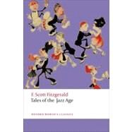 Tales of the Jazz Age by Fitzgerald, F. Scott; Bryer, Jackson R., 9780199599127