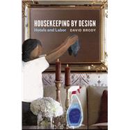 Housekeeping by Design by Brody, David, 9780226389127