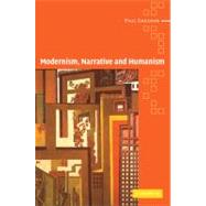 Modernism, Narrative and Humanism by Paul Sheehan, 9780521099127